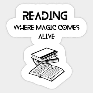 Reading where magic comes alive design Sticker